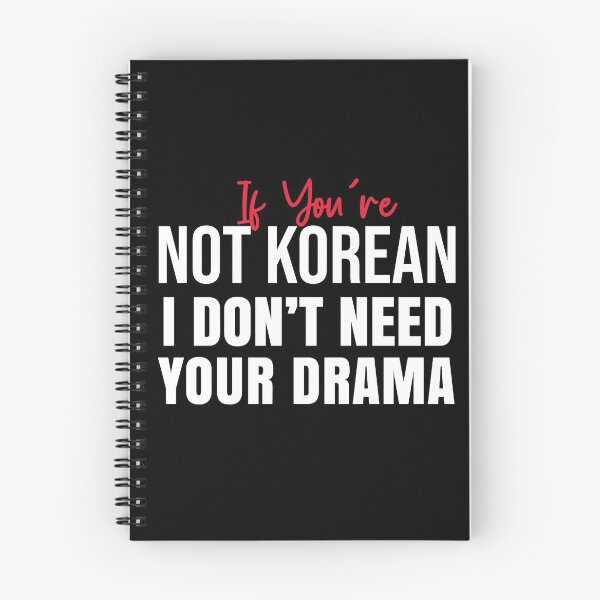 Item preview, If You’re Not Korean I Don’t Need Your Drama  designed and sold by LordArt.