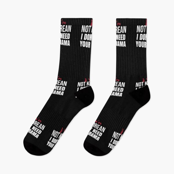 Item preview, If You’re Not Korean I Don’t Need Your Drama  designed and sold by LordArt.