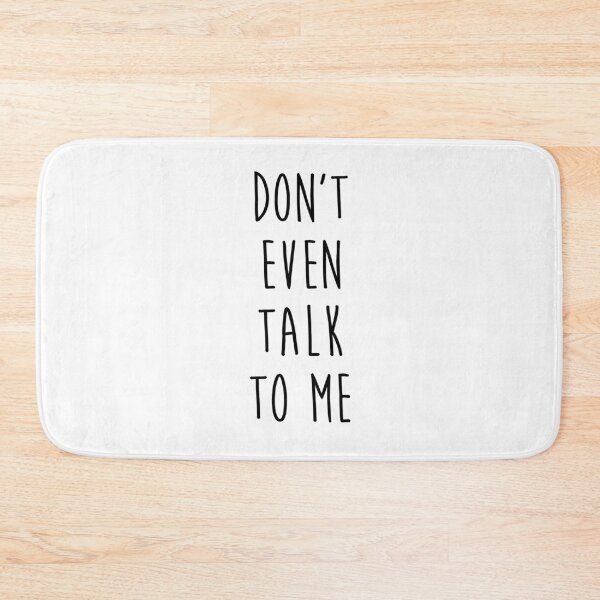Item preview, don't talk to me designed and sold by pikafelix.