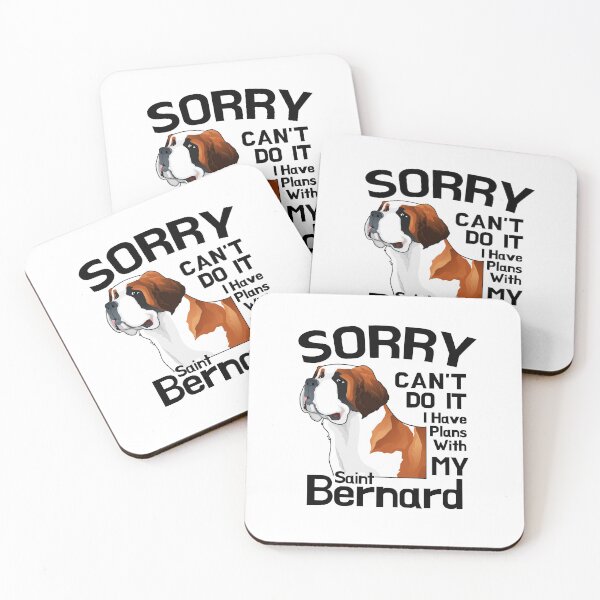 Item preview, Sorry Can't Do It I Have Plans With My Saint Bernard Funny designed and sold by Guarddogdrive.
