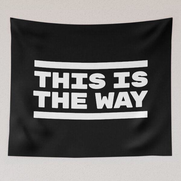 Item preview, This Is The Way Quote designed and sold by SimplyNewDesign.