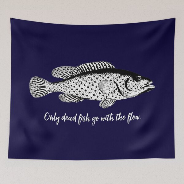 Item preview, Only dead fish go with the flow in white font designed and sold by deynaaz.