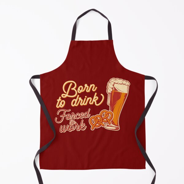 Item preview, Born to drink forced to work. designed and sold by volshirts.