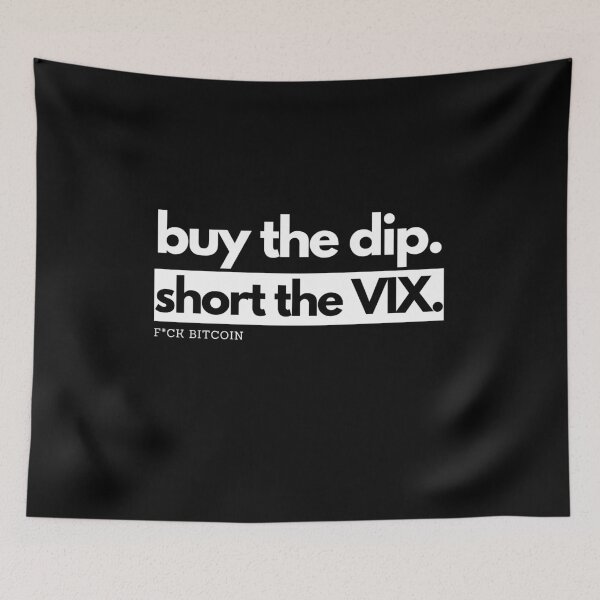 Item preview, buy the dip. short the VIX. F*CK BITCOIN designed and sold by S4PPHIRE-DES1GN.