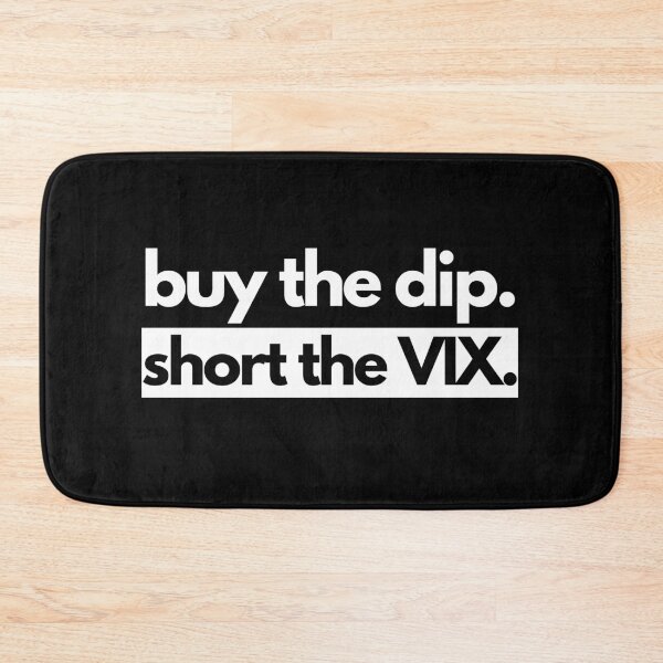 Item preview, buy the dip. short the VIX. designed and sold by S4PPHIRE-DES1GN.