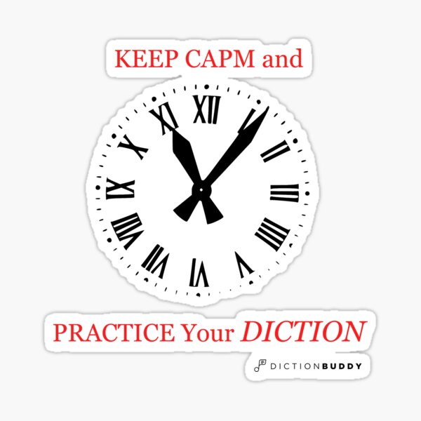 Keep Calm and Practice your Diction Sticker