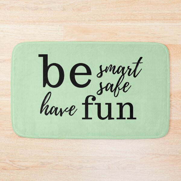 Item preview, Be Smart, safe, have fun designed and sold by holmesar2.