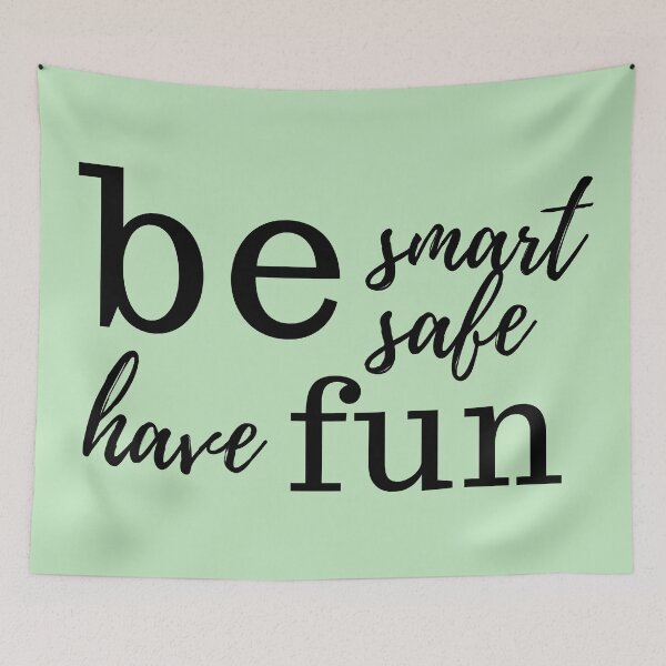 Item preview, Be Smart, safe, have fun designed and sold by holmesar2.