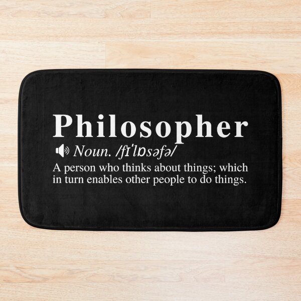 Item preview, Philosopher Definition: A person who thinks about things; which in turn enables other people to do things.  designed and sold by mind-illusions.