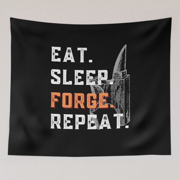 Item preview, Eat Sleep Forge Repeat  designed and sold by Sutra-Lotus-Co.