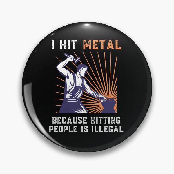 Item preview, I Hit Metal Blacksmith Funny Quote designed and sold by Sutra-Lotus-Co.