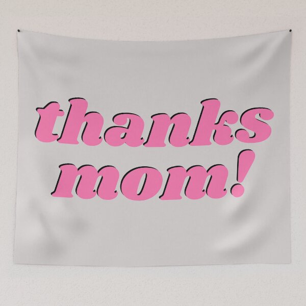 Item preview, Thanks mom (pink) designed and sold by holmesar2.