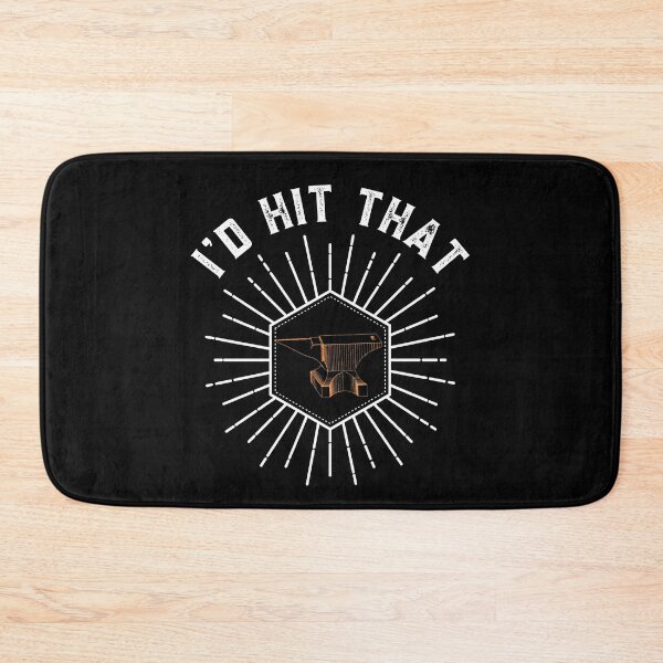 Item preview, I'd Hit That Blacksmith Funny Quote designed and sold by Sutra-Lotus-Co.