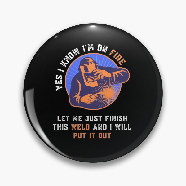 Item preview, Yes I kknow I am On Fire Welder Quote designed and sold by Sutra-Lotus-Co.
