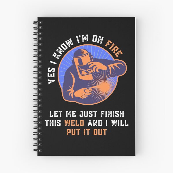 Item preview, Yes I kknow I am On Fire Welder Quote designed and sold by Sutra-Lotus-Co.
