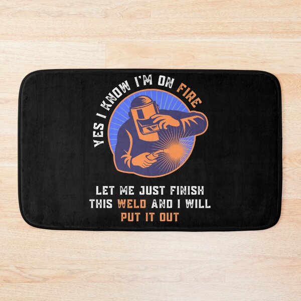 Item preview, Yes I kknow I am On Fire Welder Quote designed and sold by Sutra-Lotus-Co.