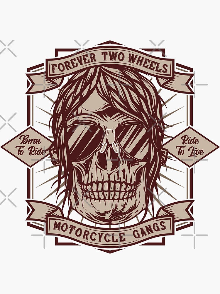 "Forever Two Wheels Motorcycle Gangs" Sticker for Sale by Sinfamous