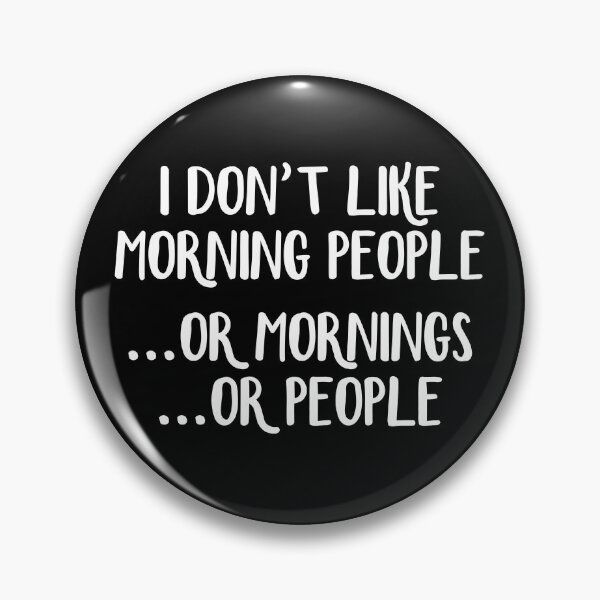 Item preview, I don't like morning people or mornings or people designed and sold by allthetees.