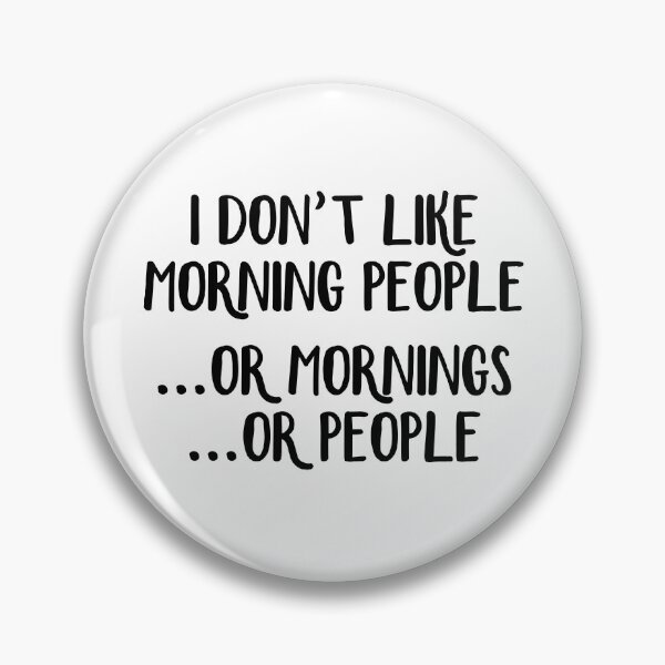 Item preview, I don't like morning people or mornings or people designed and sold by allthetees.