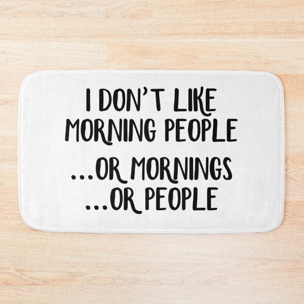Item preview, I don't like morning people or mornings or people designed and sold by allthetees.
