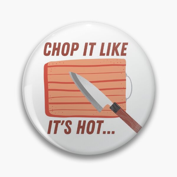 Item preview, Chop it like it's hot designed and sold by MerchActually.