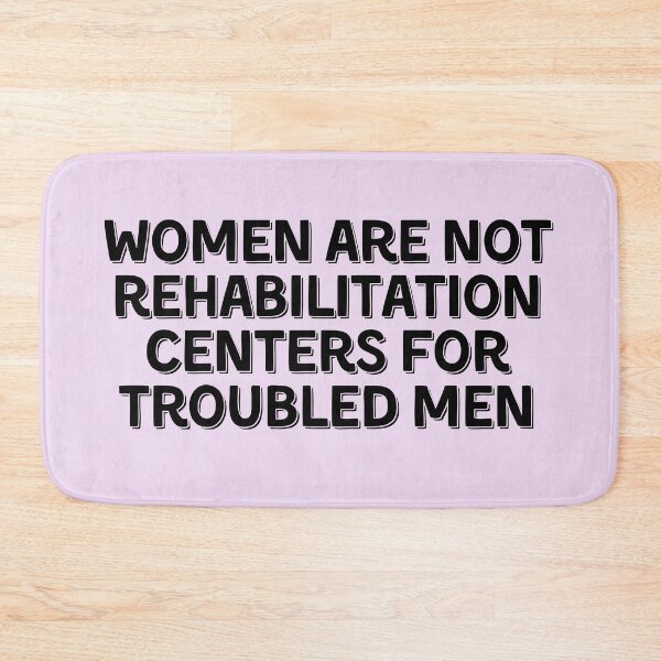Item preview, Women are not rehabilitation centers3 designed and sold by holmesar2.