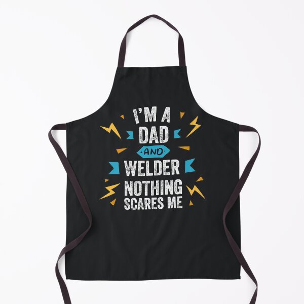 Item preview, I'm A Dad And Welder Nothing Scares Me Funny Gag Gift Apprentice Journeyman designed and sold by gkao.