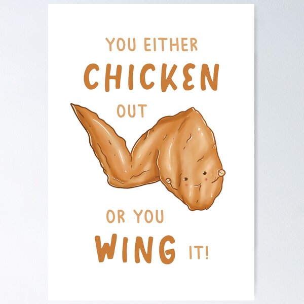 Item preview, You Either Chicken Out Or You Wing It! designed and sold by Kriza Belle Misa.