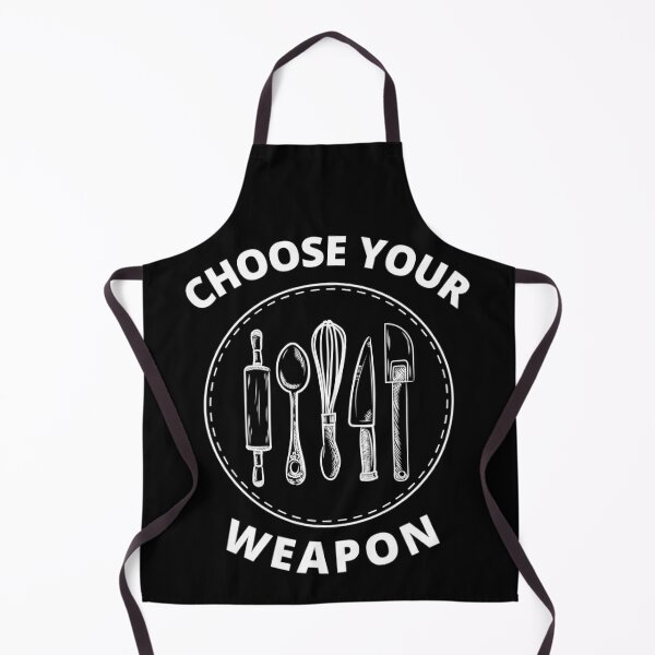 Funny Apron Choose Your Weapon Aprons Chef Gifts Grilling Apron