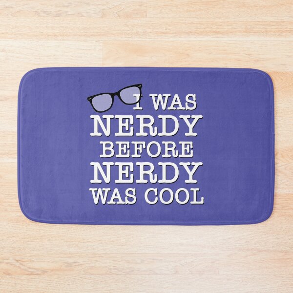 Item preview, I Was Nerdy Before Nerdy Was Cool designed and sold by GloopTrekker.