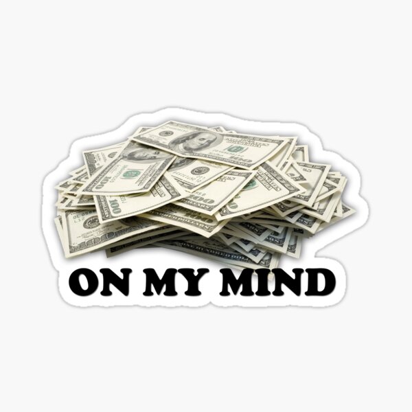 Money On My Mind Gifts & Merchandise Redbubble