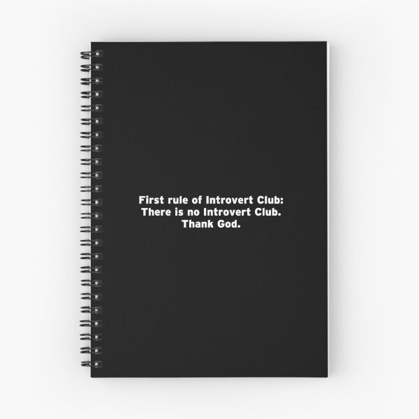Item preview, First rule of Introvert Club: There is no Introvert Club. Thank God. designed and sold by idiomoxide.