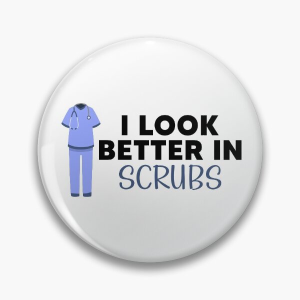 Item preview, I Look Better in Scrubs designed and sold by Mo-2000.