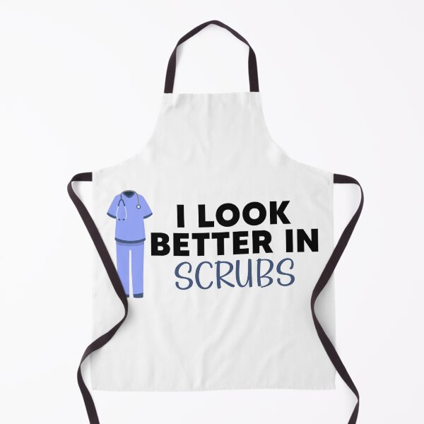 Item preview, I Look Better in Scrubs designed and sold by Mo-2000.