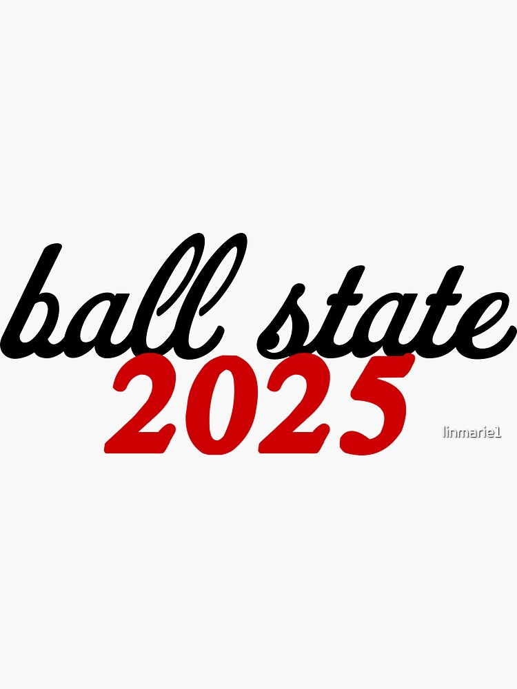 "Ball State Class of 2025" Sticker for Sale by linmarie1 Redbubble