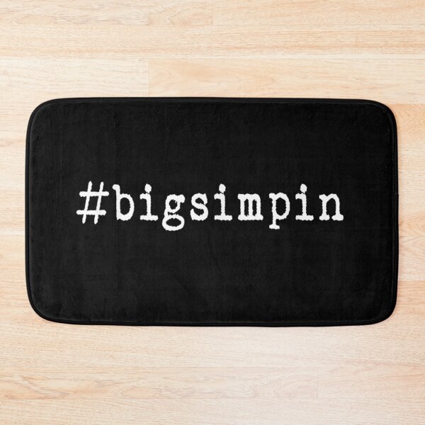 Item preview, #bigsimpin - Funny Novelty Simp - Simp Nation Graphic designed and sold by sherylnelson.