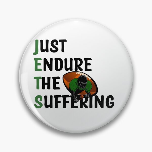 Item preview, Just Endure The Suffering jets NY designed and sold by Th3 Merch.