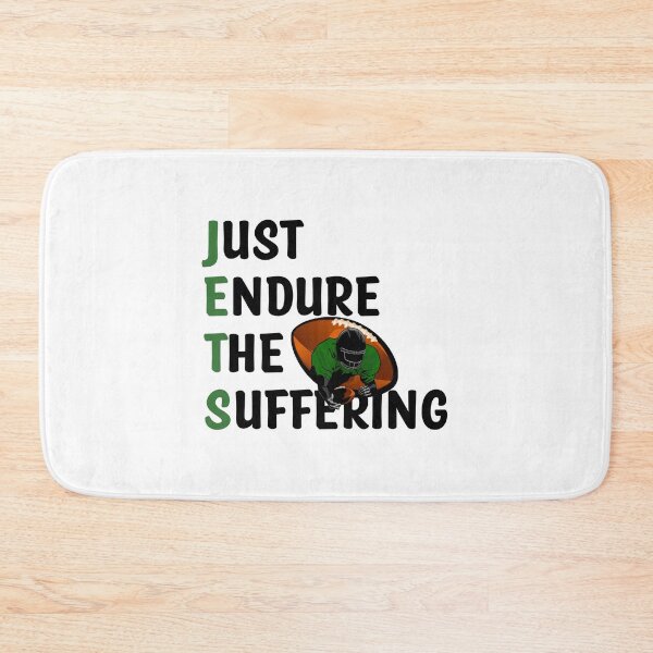 Item preview, Just Endure The Suffering jets NY designed and sold by Th3 Merch.