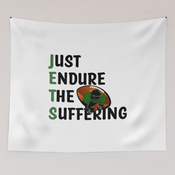 Item preview, Just Endure The Suffering jets NY designed and sold by Th3 Merch.