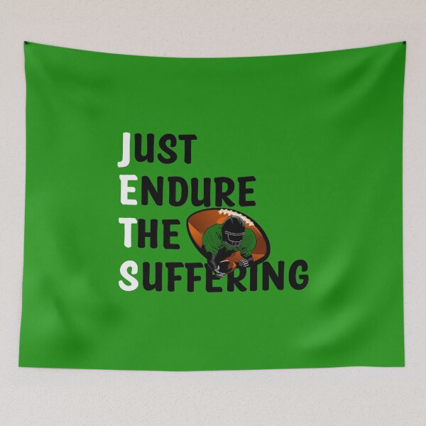 Item preview, of Just Endure The Suffering jets NY designed and sold by Th3 Merch.