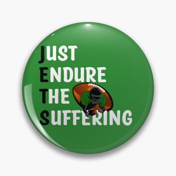 Item preview, Just Endure The Suffering jets NY designed and sold by Th3 Merch.