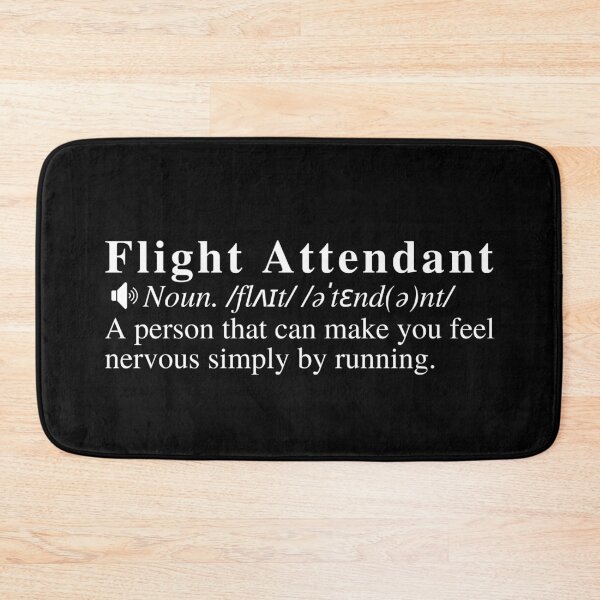 Item preview, Funny Flight Attendant Definition: A person that can make you feel nervous simply by running.   designed and sold by mind-illusions.