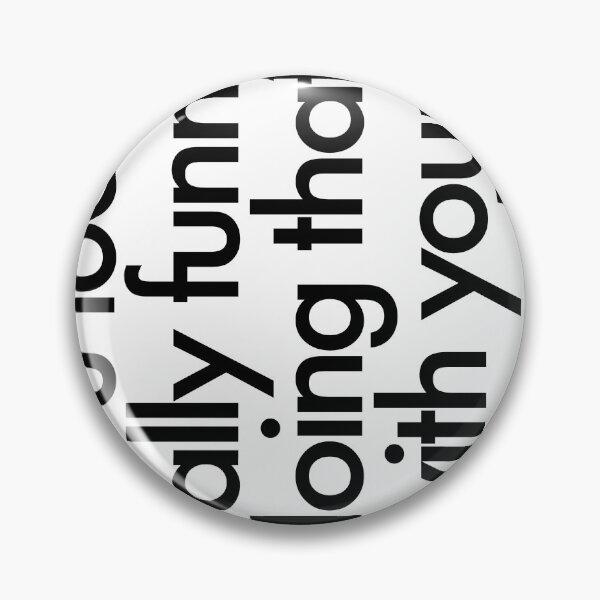 Item preview, You Look Really Funny Doing That with Your Head designed and sold by Profashionall.