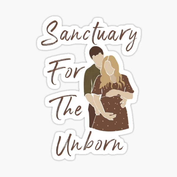 Sanctuary for the Unborn Sticker