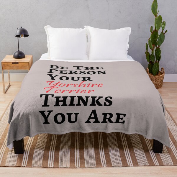 Item preview, Be The Person Your Yorshire Terrier Thinks You Are designed and sold by amrmab.
