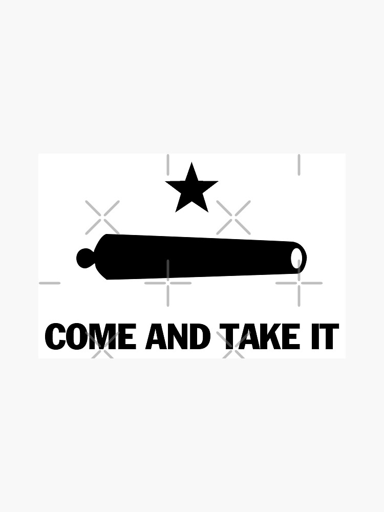 come-and-take-it