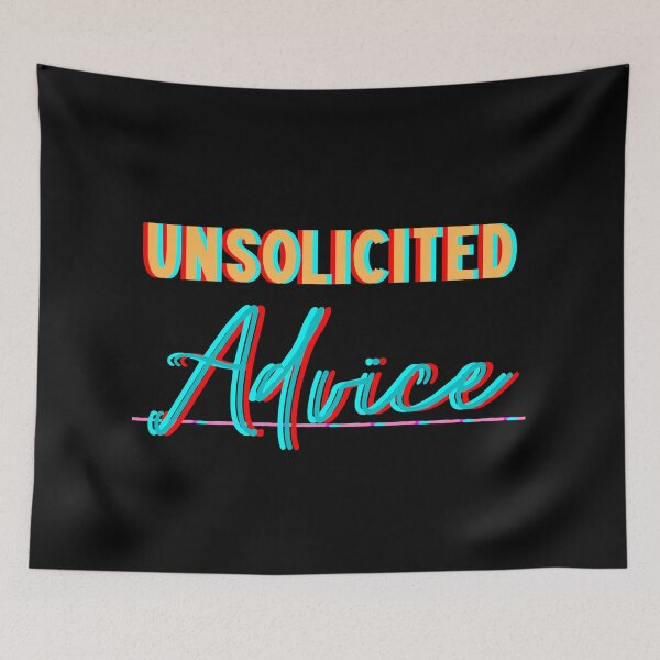 Item preview, Unsolicited Advice designed and sold by StephenMollie.