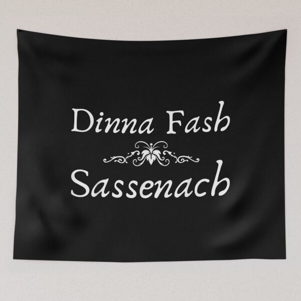 Item preview, Don't Worry Dinna Fash Sassenach Scottish designed and sold by sherylnelson.