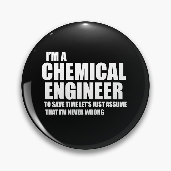 Item preview, I'm a Chemical Engineer to save time let's just assume I'm never wrong designed and sold by Adel Qasem.