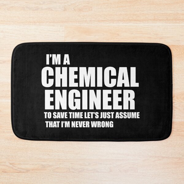 Item preview, I'm a Chemical Engineer to save time let's just assume I'm never wrong designed and sold by Adel Qasem.
